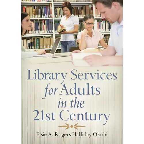 Library Services for Adults in the 21st Century - Paperback