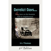 Derelict Days . . .: Sixty-Six Years on the Roadside Path to Enlightenment - Paperback