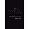 Last night, the mountain - Paperback