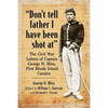 "Don't tell father I have been shot at": The Civil War Letters of Captain George N. Bliss, First Rhode Island Cavalry - Paperback