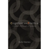 Cognition and Practice: Li Zehou's Philosophical Aesthetics - Paperback