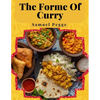 The Forme Of Curry: The Method of Cooking Curry - Paperback