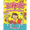 Healthy Kids Love To Color: Nutrition Coloring Book - Paperback