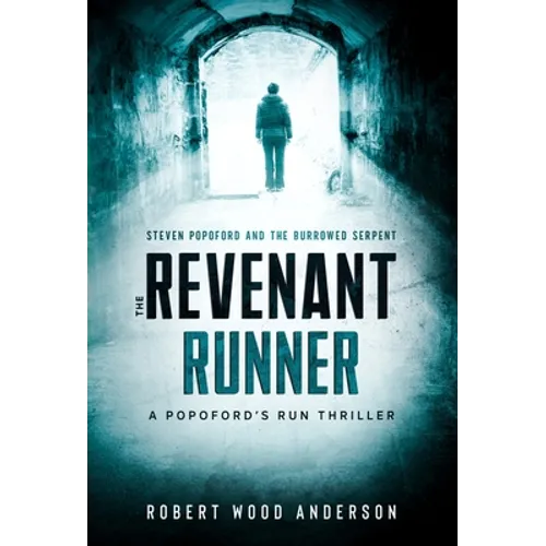 The Revenant Runner: Steven Popoford and the Burrowed Serpent - Hardcover