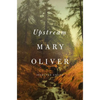 Upstream: Selected Essays - Hardcover