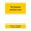 The heavens and their story - Paperback