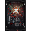 Trials of Truth (Bloodtruth #3) - Paperback