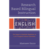Research Based Bilingual Instruction: The Impact of Multiple Modalities in a K-12 English Learner Classroom - Hardcover