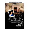 God, I Feel Like Cinderella! - Paperback