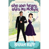 She Ain't Heavy, She's My Mother: A Memoir - Paperback