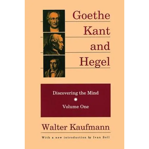 Goethe, Kant, and Hegel: Discovering the Mind - Paperback