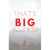 That's BIG: Believing It's God! - Paperback