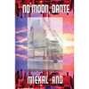 No Moon, Dante - Paperback