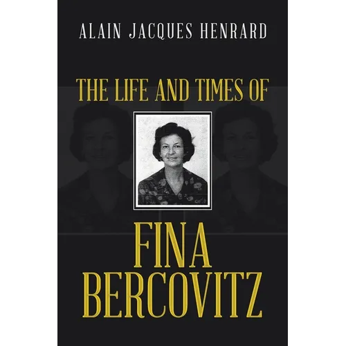 The Life and Times of Fina Bercovitz - Paperback