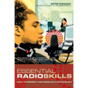 Essential Radio Skills: How to Present and Produce a Radio Show - Paperback