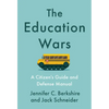 The Education Wars: A Citizen's Guide and Defense Manual - Hardcover