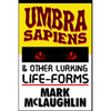 Umbra Sapiens & Other Lurking Life-Forms - Paperback