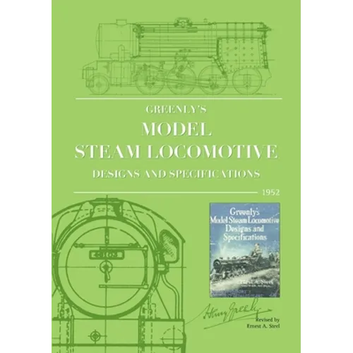 Greenly's Model Steam Locomotive Designs and Specifications - Paperback