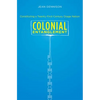 Colonial Entanglement: Constituting a Twenty-First-Century Osage Nation - Paperback