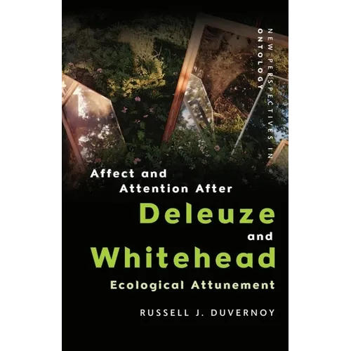 Affect and Attention After Deleuze and Whitehead: Ecological Attunement - Paperback