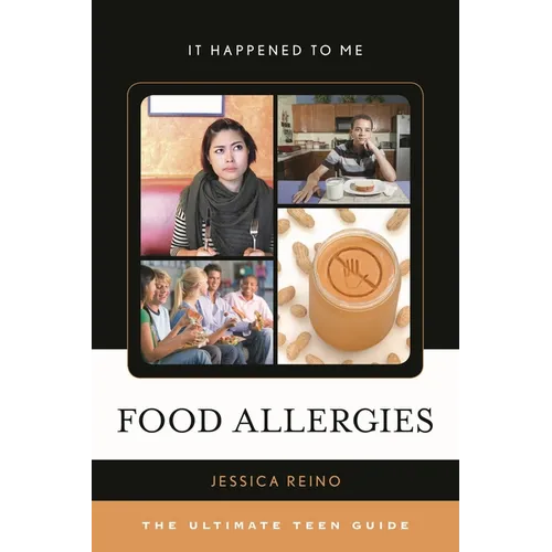 Food Allergies: The Ultimate Teen Guide - Hardcover