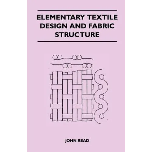 Elementary Textile Design and Fabric Structure - Paperback