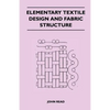 Elementary Textile Design and Fabric Structure - Paperback