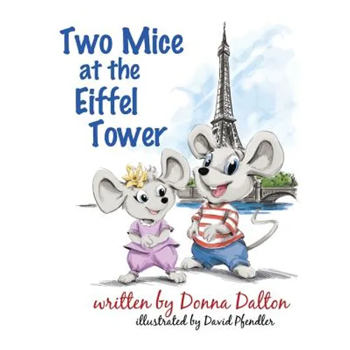 Two Mice at the Eiffel Tower - Hardcover
