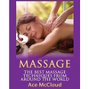 Massage: The Best Massage Techniques From Around The World - Paperback