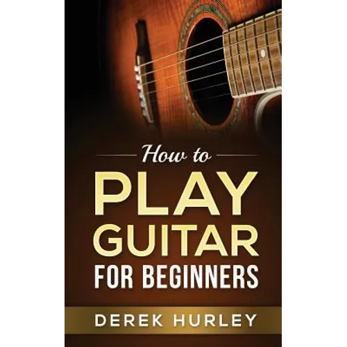 How to Play Guitar for Beginners - Paperback