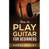 How to Play Guitar for Beginners - Paperback