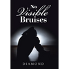 No Visible Bruises - Hardcover