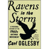Ravens in the Storm: A Personal History of the 1960s Anti-War Movement - Paperback