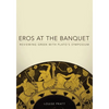 Eros at the Banquet: Reviewing Greek with Plato's Symposium Volume 40 - Paperback