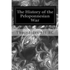 The History of the Peloponnesian War - Paperback