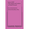Love, Noel: The Letters and Songs of Noel Coward - Paperback