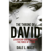 The Throne of David: Leadership and Authority - The Force of Vision - Paperback