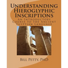 Understanding Hieroglyphic Inscriptions: An Introductory Course to the Ancient Egyptian Language - Paperback