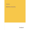 Meditations, Day by Day - Paperback