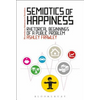 Semiotics of Happiness: Rhetorical Beginnings of a Public Problem - Paperback