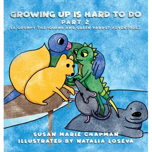 Growing Up Is Hard To Do Part 2 - Hardcover