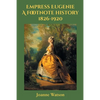 Empress Eugenie: A footnote history - Paperback