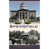 Stories of Springfield: Life in Lincoln's Town - Hardcover