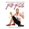 Nothing Tastes as Great As Being Fit Feels - Paperback
