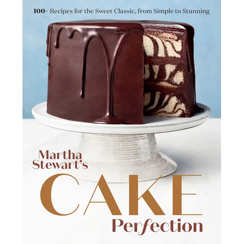 Martha Stewart's Cake Perfection: 100+ Recipes for the Sweet Classic, from Simple to Stunning: A Baking Book - Hardcover