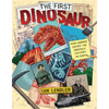 The First Dinosaur: How Science Solved the Greatest Mystery on Earth - Hardcover