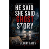Ghost Story: A He Said, She Said Cozy Mystery - Paperback