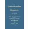 Provincial Councillors of Pennsylvania, Who Held Office Between 1733 and 1776, and Those Earlier Councillors Who Were Some Time Chief Magistrates of t - Paperback