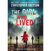The Girl Who Lived: A Thrilling Suspense Novel - Hardcover