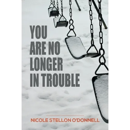 You Are No Longer in Trouble - Paperback